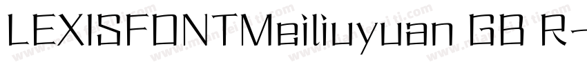 LEXISFONTMeiliuyuan GB R字体转换